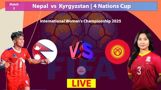 🔴Live: Nepal vs Kyrgyzstan | International Women's Championship 2025 | Match 2 | Sabitra Bhandari