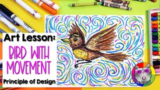Art Lesson: Bird with Movement, Principle of Design: Movement for Kids!