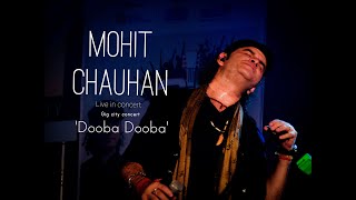 Mohit Chauhan Live - Dooba Dooba : Gig City Concert | Phoenix Marketcity.