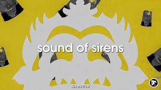 BREVTHE - Sound Of Sirens