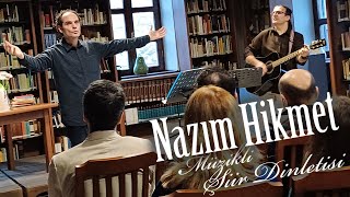 Nazım Hikmet Müzikli Şiir Dinletisi