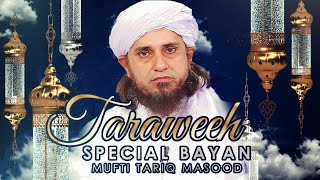 Taraweeh Special Bayan | Mufti Tariq Masood Speeches 🕋