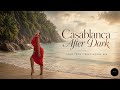 Casablanca After Dark 🔥 Afro Tech / Deep House Mix