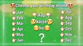 Choose your birthday month aap kaise ho 🥰😆 | Birthday month se aap kaise ho