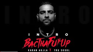 Karan Aujla New Song | BacTHAfucUp Karan Aujla Intro | Karan Aujla Reply To Sidhu Moosewala | Intro