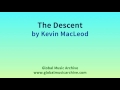 the descent by kevin macleod 1 hour