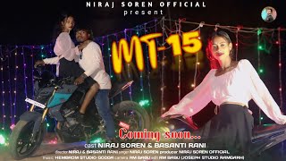 MT-15 //NEW SANTHALI VIDEO//NIRAJ SOREN & BASANTI RANI//2025