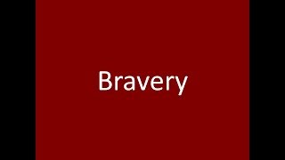 Bravery