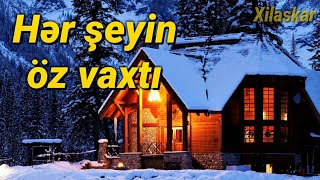 Hər şeyin öz vaxtı - Super status videosu