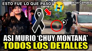 Así MURIO Chuy Montana, asesinan a Chuy Montana cantante de corridos de México TODA LA VERDAD 2024