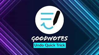 Goodnotes: Undo Quick Trick