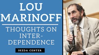Lou Marinoff - Thoughts on Interdependence