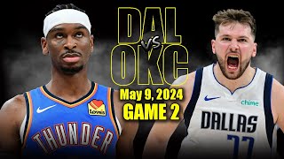 Dallas Mavericks vs Oklahoma City Thunder Full Game 2 Highlights - May 9, 2024 | 2024 NBA Playoffs
