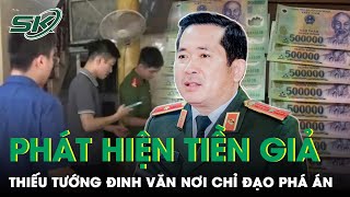 Triệt Phá Đường Dây Sản Xuất Và Lưu Hành Tiền Giả Mệnh Giá 500.000 Đồng Tại Quảng Ninh | SKĐS