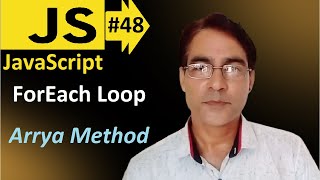 JavaScript ForEach Loop Array Method | JavaScript basic lesson - 48 | JavaScript for beginners