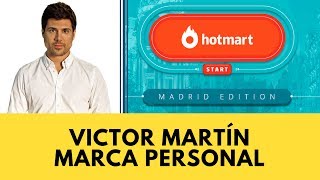 🔥 Victor Martín - Marca Personal - Evento Hotmart Start Madrid