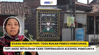 KUASA HUKUM PERSAUDARAAN SETIA HATI TERATE MENOLAK PEMBONGKARAN TUGU PERGURUAN SILAT