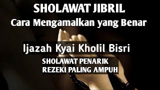 Sholawat Jibril Cara Mengamalkan Yang Benar Ijazah Kyai... | Doovi