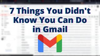 Top 7 Gmail Tricks You Should Know | Gmail Tips and Tricks