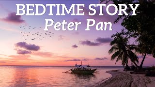 Bedtime Stories for Grown Ups | The Sleep Story of Peter Pan 🧚 Relax & Sleep Tonight 🐊 Without Music