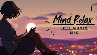 Non Stop Mind Relaxing Songs||Lofi+Slowed+Reverb ||#lofimusic #mashup||