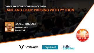 Joel Taddei - Lark and Load: Parsing with Python