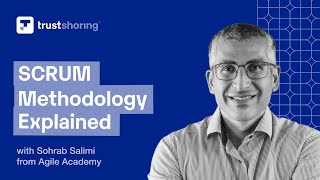 Everything You Need to Know about Scrum with Sohrab Salimi from Agile Academy