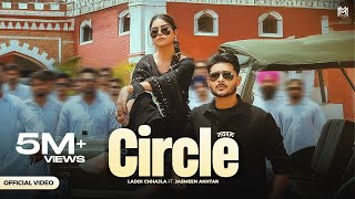 Circle | Laddi Chhajla | Jasmeen Akhtar | Gaiphy | Latest Punjabi Song 2025 | New Punjabi song