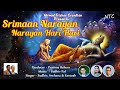 MOST POWERFUL MANTRA || SRIMAAN NARAYAN NARAYAN HARI || NIRMAL TRISHAR CREATIONS