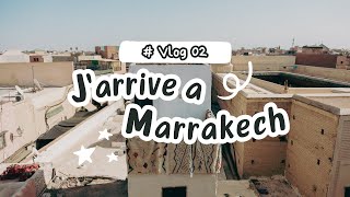 J'arrive à Marrakech en solo #VLOG 2