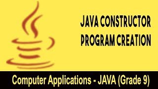 Computer science: Introduction to JAVA GUI | Java Constructor | Program Creation | Unit 12 | contd