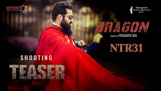 NTR31 (Dragon) Shooting Teaser | Jr NTR | Prasanth Neel | Nandamuri kalyan Ram