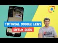 TUTORIAL GOOGLE LENS UNTUK GURU