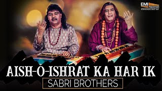 Aish-o-Ishrat Ka Har Ik - Sabri Brothers | EMI Pakistan Originals