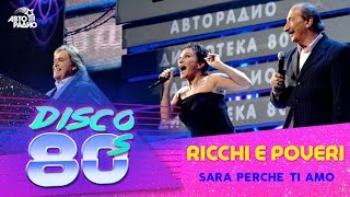Ricchi e Poveri - Sara Perche Ti Amo (Disco of the 80's Festival, Russia, 2012)