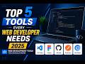 Top 5 Tools Every Web Developer Needs 2025  Web Development Tools You Should Know