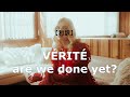 【和訳】VÉRITÉ - are we done yet?