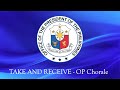 Take and Receive performed by the Office Of The President Chorale in Malacanang ( OP Chorale ) ...