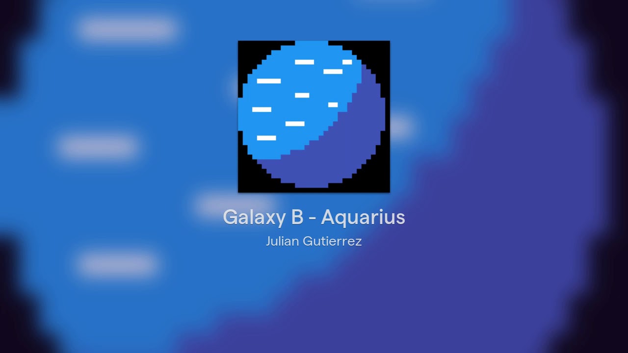 🎵 Galaxy B - Aquarius - YouTube