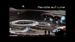 Revolte auf Luna - Sci-Fi Hörspiel