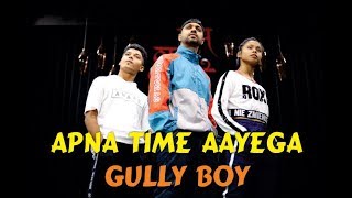Apna Time Aayega | Gully Boy | Raull Chowdhary | Dance Choreography