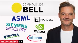 Opening Bell: Siemens Energy, Infineon, ASML, Nvidia, Marvell Technology, Vistra Energy