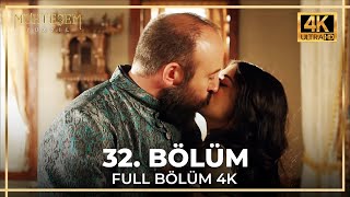 Muhteşem Yüzyıl 32. Bölüm (4K)