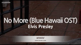 Elvis Presley-No More (Blue Hawaii OST) (Karaoke Version)