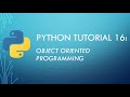 Python Tutorial 16: Object-Oriented Programming Lecture