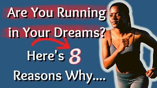 8 Reasons Why You're Running in Your Dreams/Biblical Meaning of Running in a Dream!
