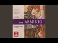 Arminio, ACT III: Tra speme e timore mi palpita il core