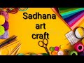 sadhana art craft ideas 💡