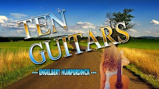 TEN GUITARS [ karaoke version ] popularized by ENGELBERT HUMPERDINCK