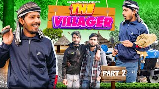 The Villager - 2 || Anshul Saifaiwala || Anshul Saifaiwala vlogs || Desi Comedy